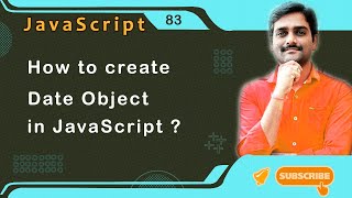 How to create Date Object in JavaScript - JavaScript Tutorial 83 🚀
