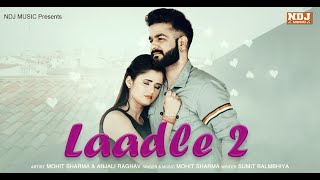 Laadle 2 (Official Video) - Mohit Sharma, Sushila Takher | Anjali Raghav | New Haryanvi Song 2022