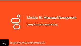 Genesys Cloud Administrator Module 10 Message Management