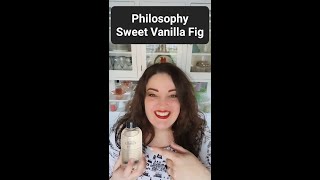 Philosophy Sweet Vanilla Fig | Hall of Style