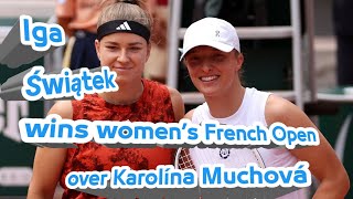 (React) Iga Świątek wins women’s French Open with thrilling victory over Karolína Muchová