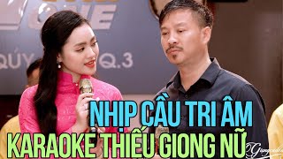 Karaoke Thiếu Giọng Nữ Thu Hường Nhịp Cầu Tri Âm - Karaoke Song Ca Với Quang Lập