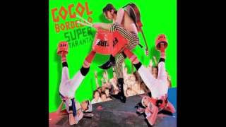 Gogol Bordello - Super Taranta!