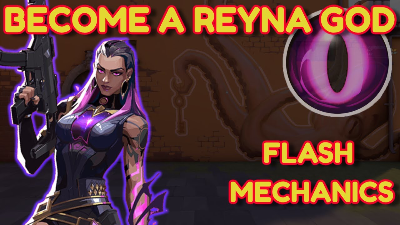 Completely Master Reyna Flash Mechanics Youtube