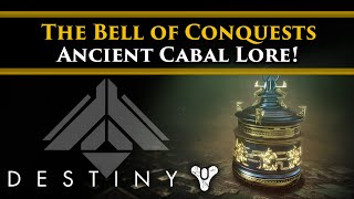 Destiny 2 Lore - What the Bell of Conquests tells us about the extremes of the ancient Cabal!