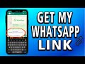 How to Get My WhatsApp Link (easy tutorial)