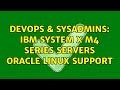 DevOps & SysAdmins: IBM System X M4 Series Servers Oracle Linux Support