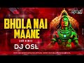 bhola nai maane 150 bpm remix dj osl machal gaye nachve ko dj remix