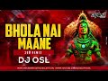 bhola nai maane 150 bpm remix dj osl machal gaye nachve ko dj remix