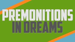 Premonitions in Dreams