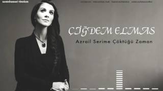 Çiğdem Elmas - Azrail Serime Çöktüğü Zaman [ Sandığımdaki Türküler © 2016 Z Yapım ]