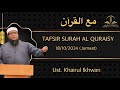 18/10/2024: TAFSIR SURAH AL QURAISY || UST ABU MUSTAQIM KHAIRUL IKHWAN