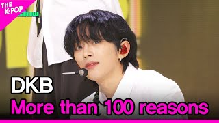 DKB, More than 100 reasons(다크비, More than 100 reasons)[THE SHOW 230620]