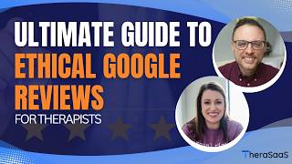 ULTIMATE GUIDE: How to ETHICALLY Get GOOGLE REVIEWS for Your Therapy Practice with Kate Fish