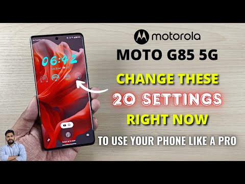 Moto G85 5G: cambie estas 20 configuraciones ahora mismo