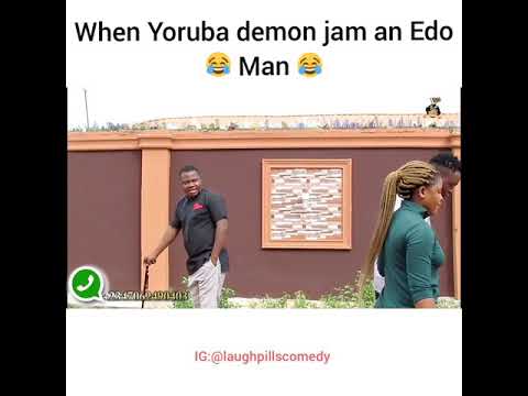 Skit : LaughPills Comedy Feat. Real House of Comedy - When Yoruba Demon Jam an Edo Man