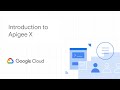 Introduction to Apigee X