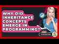 Why Did Inheritance Concepts Emerge In Programming? - Python Code School