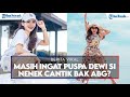 Masih Ingat Puspa Dewi Si Nenek Cantik Bak ABG, Begini Kabarnya Sekarang