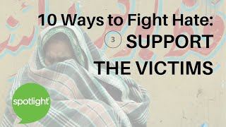 10 Ways to Fight Hate: Support the Victims | practice English with Spotlight