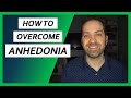 Overcoming ANHEDONIA: How to Bring Enjoyment Back into Your Life | Dr. Rami Nader