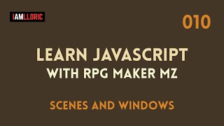 Learn Javascript with RPG Maker MZ - 0010 Scenes and Windows