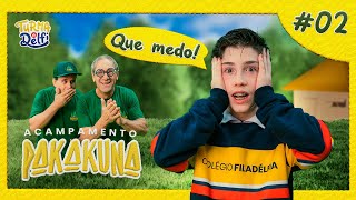 Lutando Contra o Medo | Ep. 02 | Turma do Delfi em Acampamento Pakakuna | WebSérie Infantil