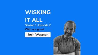 S1E2 - Thick Skin and Short Memory with Josh Wagner