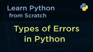 Python Tutorial Part-04 | Types of Errors in Python