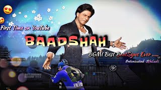 BAADSHAH O BAADSHAH 🔥 - World's Fastest Pubg Beat Sync Montage | Hindi Song Pubg Montage | BGMI