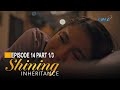 Shining Inheritance: Inna breaks down over her frustrations! (Episode 14 - Part 1/3)