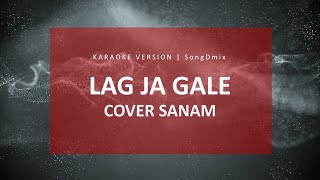 Lag Jaa Gale Cover Sanam | Karaoke Version