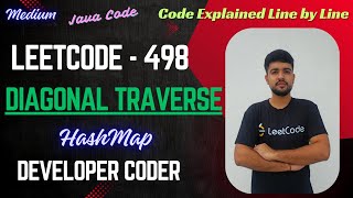 Diagonal Traverse | LeetCode 498 | Java Code | Developer Coder