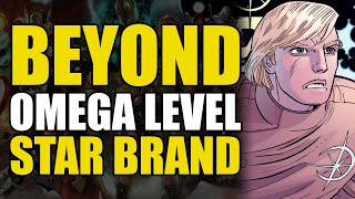 Beyond Omega Level: Star Brand | Comic Explained