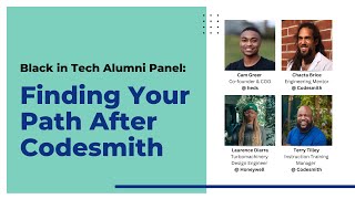 Black in Tech Alumni Panel: Finding Your Path After Codesmith