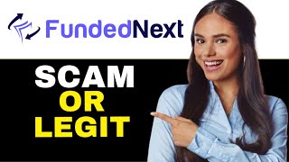 Is FundedNext A Scam Or Legit? (2024 Review)