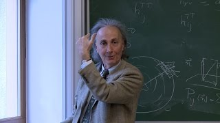 Thibault Damour - 2/4 Gravitational Waves and Binary Systems