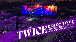 [Fan-cam] TWICE: Ready to Be Concert at SoFi Stadium - Highlight video