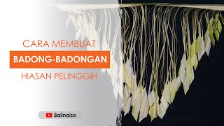 Cara Membuat Hiasan Badong-Badongan (Hiasan Pelinggih, Pawedan, Taring) Bahan Ambu