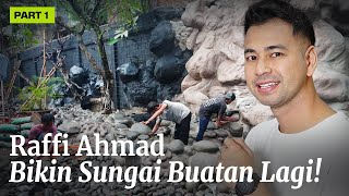 INTIP PROSES PEMBUATAN SUNGAI BUATAN TERBARU RAFFI AHMAD DI ANDARA 16