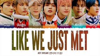 NCT DREAM (엔시티 드림) - Like We Just Met (1 HOUR LOOP) Lyrics | 1시간 가사