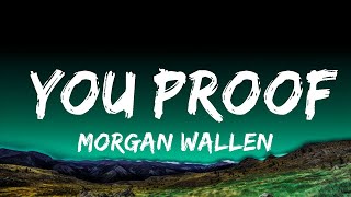 Morgan Wallen - You Proof (Lyrics)  Lyrics