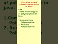 interview question 38. What are the types of polymorphism in java? #interviewquestions #javaclass