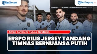 KEREN! Erspo Rilis Jersey Tandang Timnas Bernuansa Putih