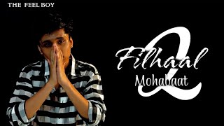 Filhaal 2 Mohabbat - Dance Video | Akshay Kumar | Nupur Sanon | The Feel Boy | Suyash Soni