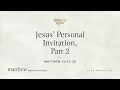 jesus personal invitation part 2 matthew 11 27–30 audio only