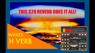 Waves H Verb - The Best Reverb on a Budget