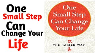 The Kaizen Way: ONE SMALL STEP CAN CHANGE YOUR LIFE by Robert Maurer Explained in 1 minute