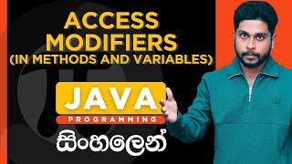 Java Tutorial - 26 | Access Modifiers in Java | Access Modifiers in Methods and Variables | Sinhala