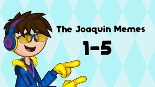 The Joaquin Memes Season 1: Memes 1-5